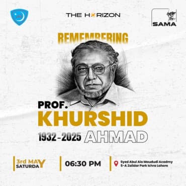 Remembering Prof. Khurshid Ahmed: A Tribute to a Visionary Thinker